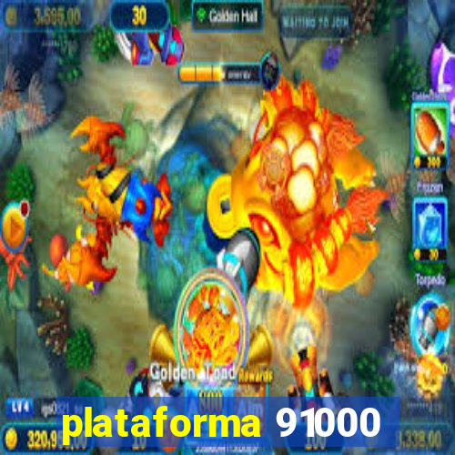 plataforma 91000